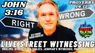 Live Street Witnessing Talking to Muslims, Atheists, Catholics, Jehovah&rsquo;s Witnesses, Mormons, etc