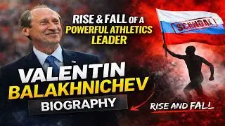 Valentin Balakhnichev Biography | Rise and Fall of a Powerful Athletics Leader