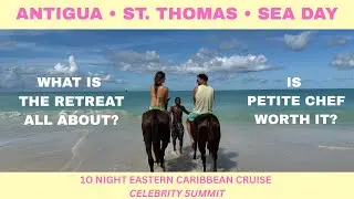 Celebrity Cruises | Celebrity Summit | Antigua & St. Thomas | Snorkel, Sea Day, Le Petit Chef