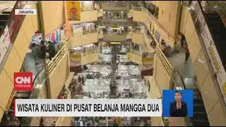 Wisata Kuliner di Pusat Belanja Mangga Dua