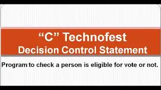 C Program to check a person is eligible for vote or not || By C Technofest