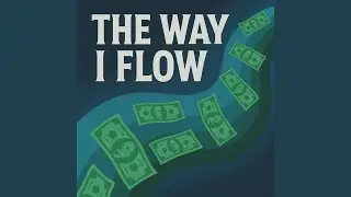 The Way I Flow