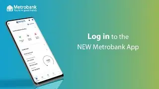 How to log in on the NEW Metrobank App