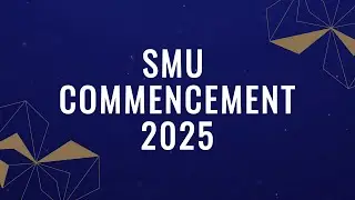 SMU Lee Kong Chian School of Business Postgraduate Ceremony 2