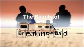 The Beauty Of Breaking Bad || Gone Gone Thank You