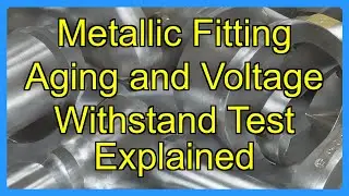 Metallic Fitting Aging and Voltage Withstand Test Explained