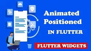 Flutter AnimatedPositioned Widget Tutorial🔥