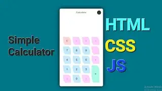 Simple Calcualtor App Using HTML, CSS and JS
