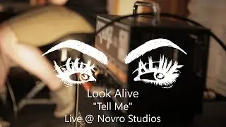 Look Alive - Tell Me - LIVE @ Novro Studios