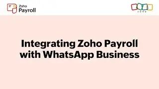 Integrating Zoho Payroll With WhatsApp Business