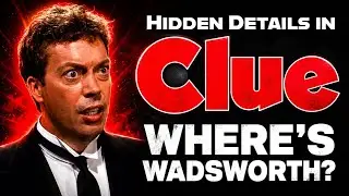 Hidden Details in &ldquo;Clue