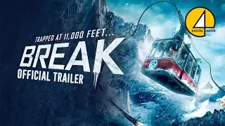 Break (2019) | Official Trailer | Adventure/Thriller