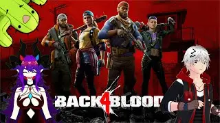 This can't go wrong...Right?! |【Back 4 Blood】| w/ @Serefiina @TrashTierCactus ~ #vtuber #back4blood
