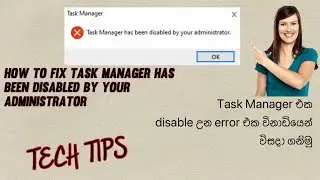How to fix Task Manager has been disabled by your administrator error in Sinhala