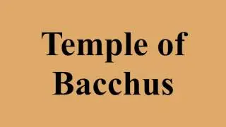 Temple of Bacchus