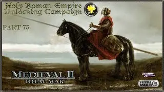 Let's Play M2TW - Unlocking Campaign - H.R.E. part 75 