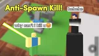 How to make an Anti-Spawn killer in WTRB!