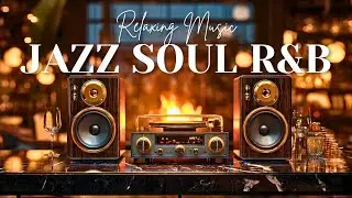 Smooth Jazz & Soul R&B &ndash; Warm Ambience for Evening Relaxation
