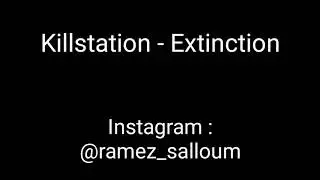 Killstation - Extinction [Lyrics]