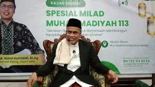 Kajian spesial milad Muhammadiyah bersama DR. KH. M. Nurul Humaidi M.Ag #masjid NM#