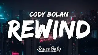 Cody Bolan - REWIND (Lyrics)