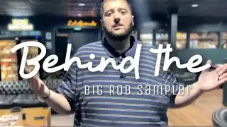 Behind The Sampler | Big Rob Sampler July 2025 | LA Cigar Collective