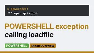 Exception calling loadfile with 1 argument(s) the module was expected to contain an assembly...