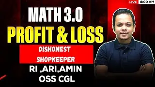 PROFIT & LOSS | Day 3| Math 3.0 Series 🔥 | Complete Concept + Tricks | OSSC CGL | RI | AMIN | ICDS