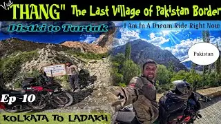 Exploring INDIAN'S SECRET BORDER VILLAGE Turtuk! Near Pakistan