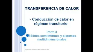 Conducción Transitoria Parte 3 - Clase 9 Transferencia de Calor