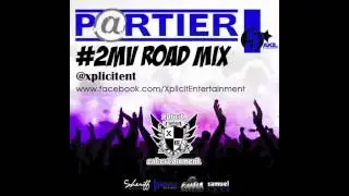 5 Star Akil - Partier (#2MV Roadmix) [Produced By Xplicit Ent]
