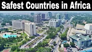 Top 10 Safest Countries in Africa 2025
