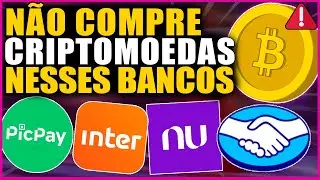N&Atilde;O COMPRE BITCOIN e CRIPTOMOEDAS NA NUBANK, BANCO INTER, MERCADO PAGO ou PICPAY!  VEJA AGORA!