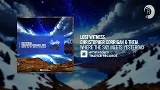 Lost Witness, Christopher Corrigan & Theia - Where The Sky Meets Yesterday [Amsterdam Trance] Ext.