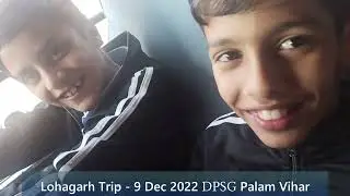 Lohagarh Trip - 9 Dec 2022 DPSG Palam Vihar