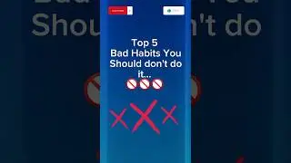 5 Bad Habits You Should🙏🖐 don't do it🛑❌❌🚫