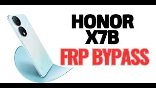 Honor X7b CLK-LX2 FRP Bypass