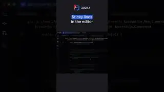 IntelliJ IDEA 2024.1: Sticky lines in the editor