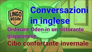 Conversazioni in inglese | Ordinare Oden | Cibo confortante invernale #audiolibro #ascoltoinglese