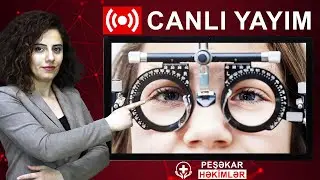 GÖRMƏ ZƏİFLİYİ EXCİMER LAZER ƏMƏLİYYATI  - CANLI YAYIM - PEŞƏKAR HƏKİMLƏR