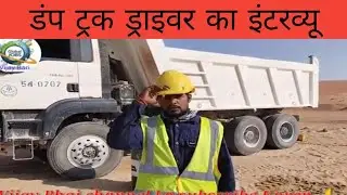 Client interview of dumtruck driver for Saudi Arabia