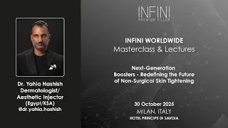 INFINI SCIENCE DAY - Biostimulators: Non-Surgical Lifting, Dr. Yahia Hashish