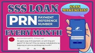 SSS LOAN PAYMENT REFERENCE NUMBER (PRN) EVERY MONTH SAAN MAKUKUHA?
