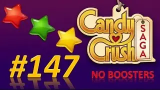 Candy Crush Saga! level 147 - 3 stars - no boosters