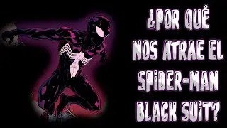 ¿Por qué nos Atrae el Spider-Man de Traje Negro/Simbionte?