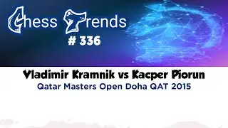 Vladimir Kramnik vs Kacper Piorum. Qatar Masters Open Doha QAT 2015.