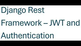Implement Authentication using JWT in Django Rest Framework project 