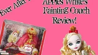 Ever After High Apple White Fainting Couch ||Review||