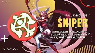 FULL JOB GUIDE SNIPER (Skill, Build, Dragon Ware dll) - Dragon Nest M CLASSIC