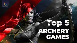 Top 5 Archery Games to Play in 2025